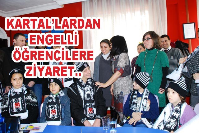 Beşiktaş taraftarlar Derneği engelli öğrencileri ziyaret etti