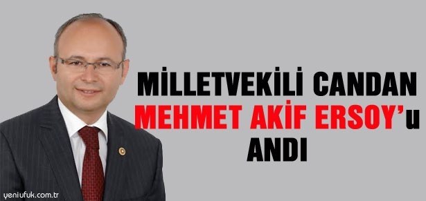 CANDAN, MEHMET AKİF ERSOY'U ANDI